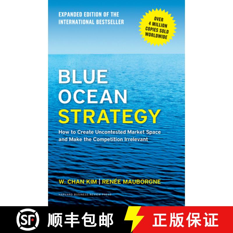 现货 蓝海战略 Blue Ocean Strategy: How to Create Uncontested Market Space and Make the Competition Ir... [9781625274496]