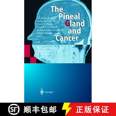 【3-4周达】The Pineal Gland and Cancer : Neuroimmunoendocrine Mechanisms in Malignancy [9783642640032]