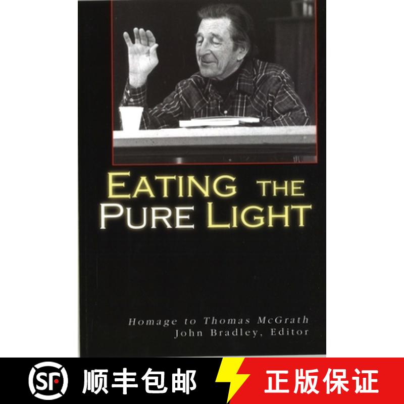 【3-4周达】Eating the Pure Light: Homage to Thomas McGrath [9781935218029]