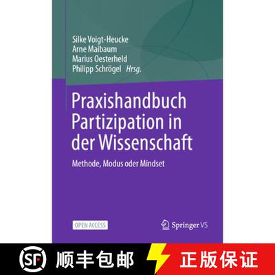 【3-4周达】精装 Praxishandbuch Partizipation in der Wissenschaft : Methode, Modus oder Mindset [9783658510923]