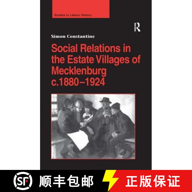 【3-4周达】Social Relations in the Estate Villages of Mecklenburg C.1880-1924 [9780754655039]