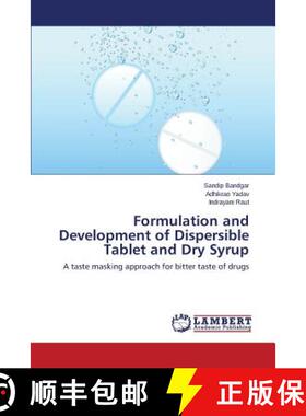 【3-4周达】Formulation and Development of Dispersible Tablet and Dry Syrup [9783659503375]