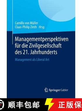 【3-4周达】Managementperspektiven für die Zivilgesellschaft des 21. Jahrhunderts: Management als Lib... [9783658025229]