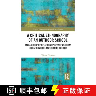 【3-4周达】精装 A Critical Ethnography of an Outdoor School: Reimagining the Relationship between Sci... [9780367353766]