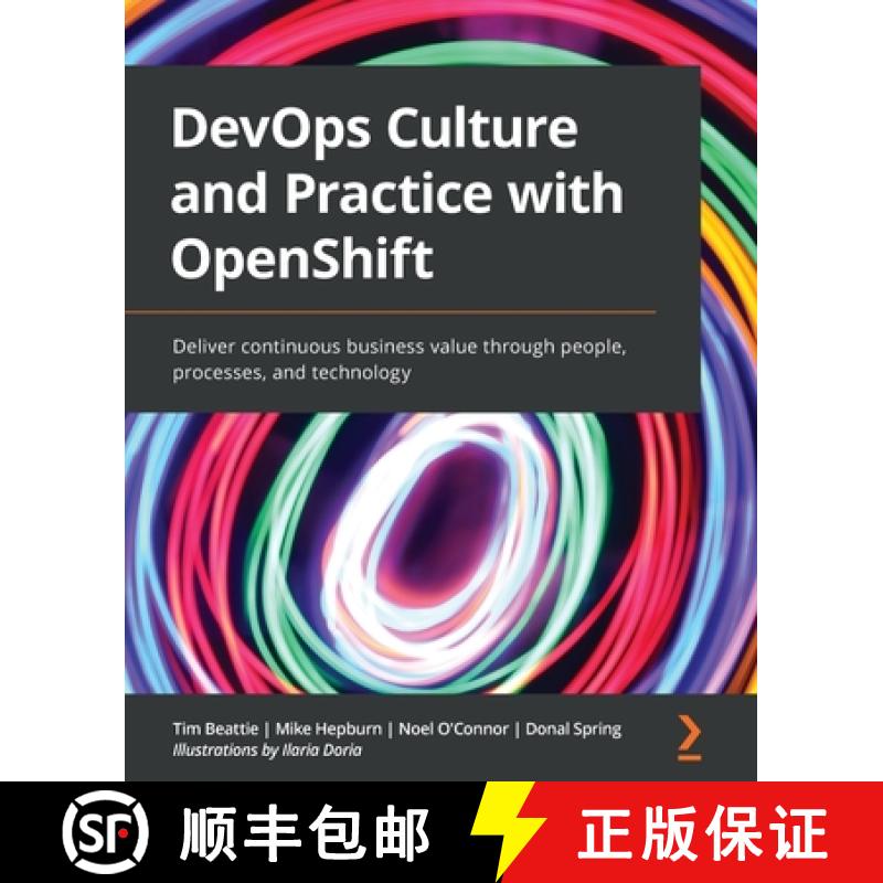 【2-3周达】DevOps Culture and Practice with OpenShift: Deliver continuous business value through peop... [9781800202368]