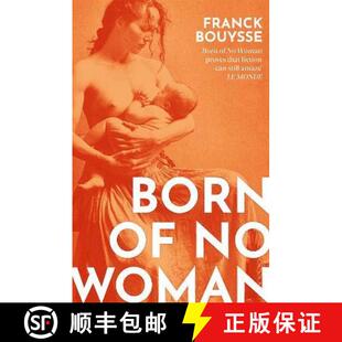 【3-4周达】Born of No Woman: The Word-Of-Mouth International Bestseller [9781474616249]