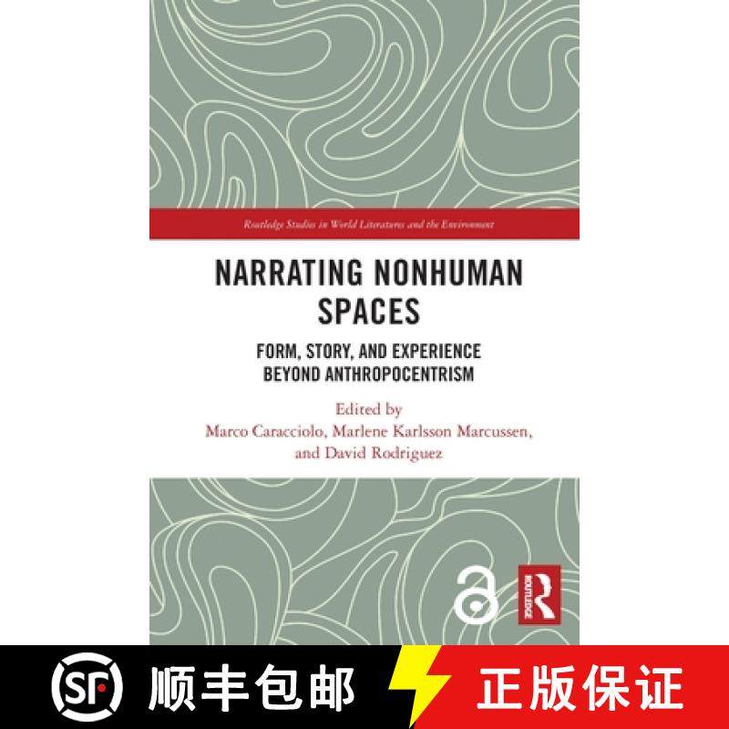 【3-4周达】Narrating Nonhuman Spaces: Form, Story, and Experience Beyond Anthropocentrism [9781032021041]