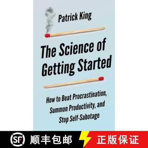 预订 The Science of Getting Started: How to Beat Procrastination, Summon Productivity, and Stop Self-... [9781647430566]