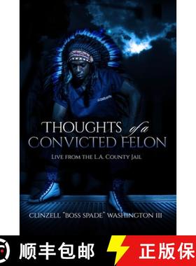 预订 Thoughts of a Convicted Felon Live From The LA County Jail: Live From The LA County Jail [9781737720102]