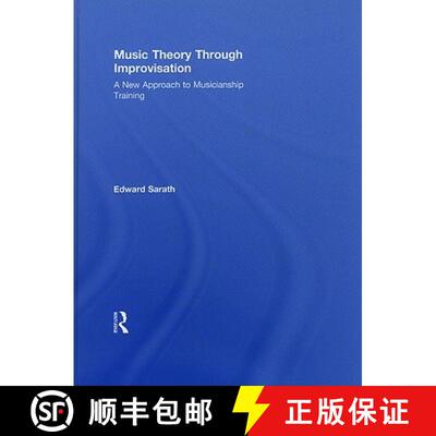 【3-4周达】Music Theory Through Improvisation: A New Approach to Musicianship Training [9780415804530]