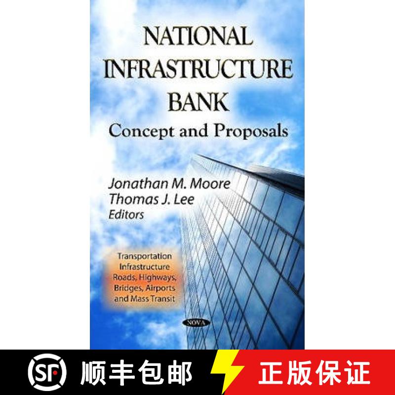 【3-4周达】National Infrastructure Bank: Concept and Proposals [9781620811085]