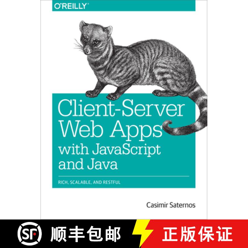 预订 Client-Server Web Apps with JavaScript and Java: Rich, Scalable, and Restful [9781449369330]