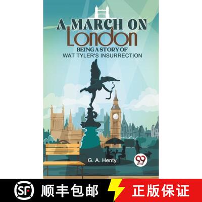 【3-4周达】A March On London Being A Story Of Wat Tyler'S Insurrection [9789358591705]