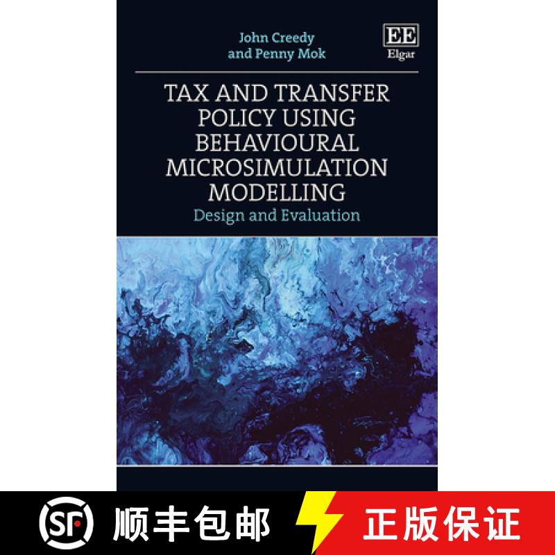 【3-4周达】Tax and Transfer Policy Using Behavioural Microsimulation Modelling - Design and Evaluatio... [9781802209853]