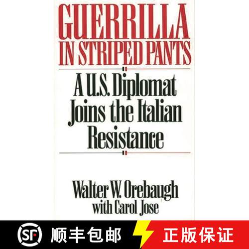 【3-4周达】精装 Guerrilla in Striped Pants: A U.S. Diplomat Joins the Italian Resistance [9780275941499]