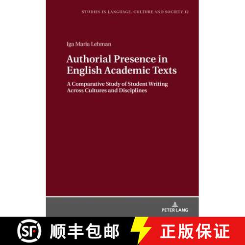 【3-4周达】Authorial Presence in English Academic Texts : A Comparative Study of Student Writing acro... [9783631749401]