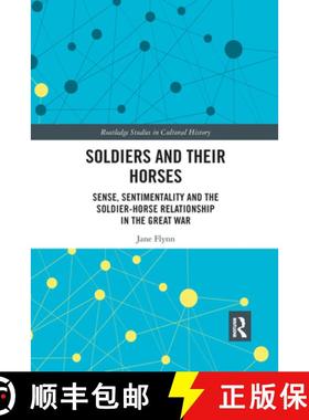 【3-4周达】Soldiers and Their Horses: Sense, Sentimentality and the Soldier-Horse Relationship in The... [9781032175492]