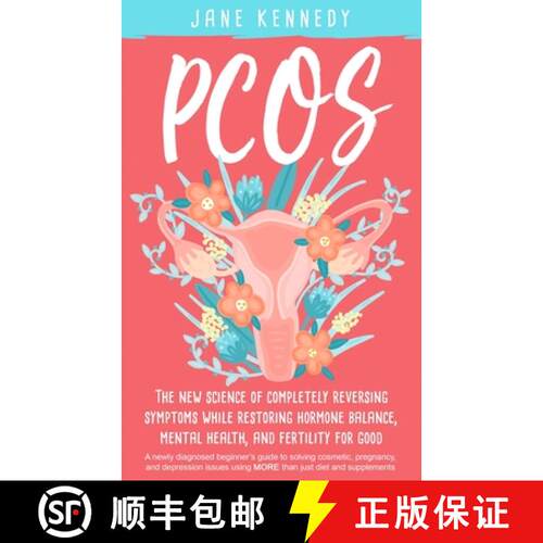 【3-4周达】Pcos: The New Science of Completely Reversing Symptoms [9781951745011]