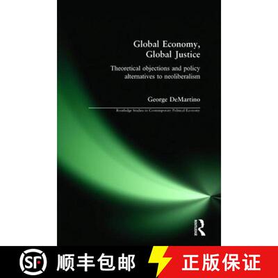 【3-4周达】Global Economy, Global Justice : Theoretical and Policy Alternatives to Neoliberalism [9780415224017]
