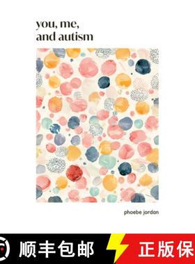 【3-4周达】You, Me, and Autism: How to Support, Befriend, and Work with Autistic People [9798990623620]