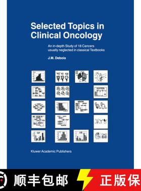 【3-4周达】Selected Topics in Clinical Oncology: An In-Depth Study of 18 Cancers Usually Neglected in... [9789401057974]