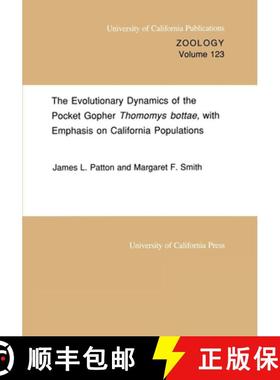 预订 The Evolutionary Dynamics of the Pocket Gopher Thomomys Bottae, with Emphasis on California Popu... [9780520097612]