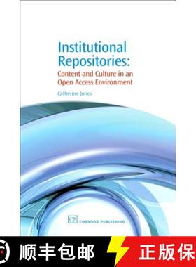 【3-4周达】Institutional Repositories: Content and Culture in an Open Access Environment [9781843343073]