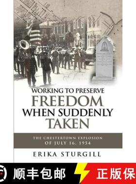 【3-4周达】Working to Preserve Freedom When Suddenly Taken: The Great Chestertown Explosion of July 1... [9798348590239]