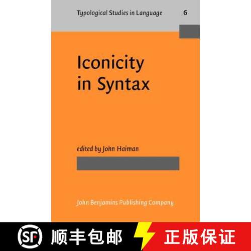 【3-4周达】Iconicity in Syntax: Proceedings of a Symposium on Iconicity in Syntax, Stanford, June 24 ... [9789027228727]