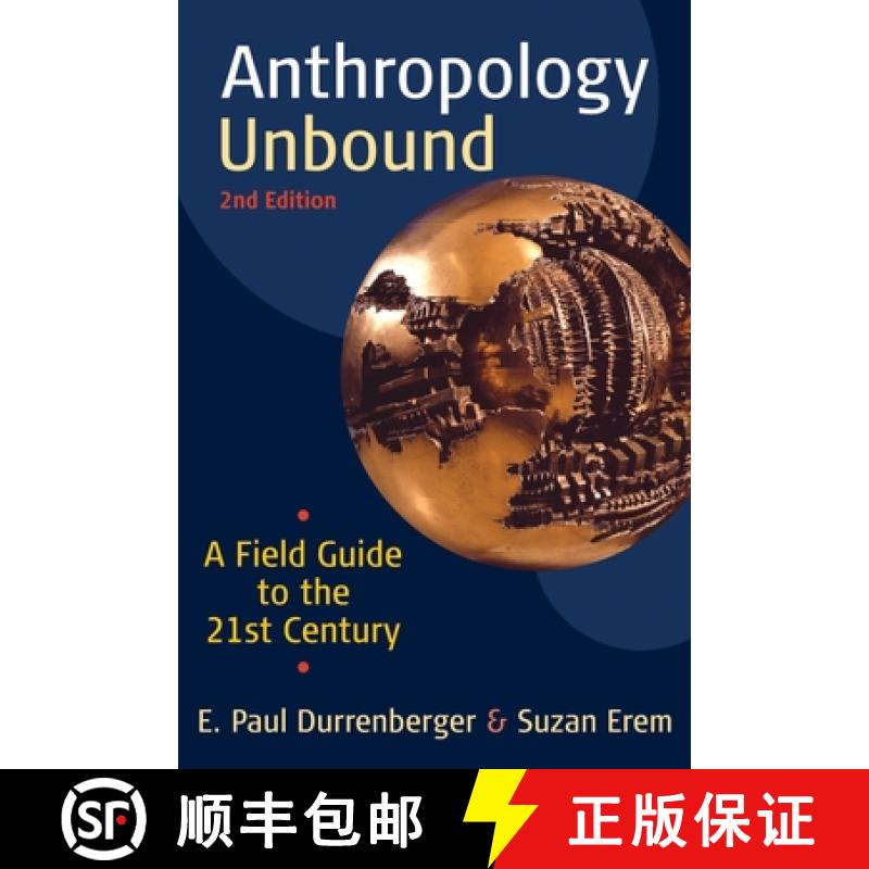 【3-4周达】Anthropology Unbound: A Field Guide to the 21st Century [9780199945870]