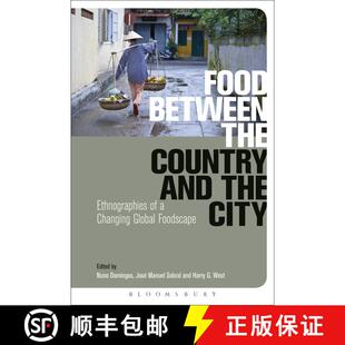 【3-4周达】Food Between the Country and the City: Ethnographies of a Changing Global Foodscape [9780857855381]
