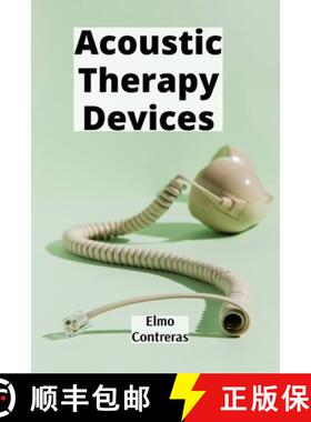 【3-4周达】Acoustic Therapy Devices: Analyzing physiological bodily signals for medical patient detec... [9798349520983]