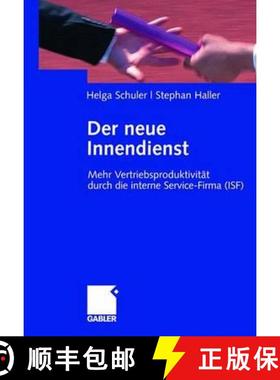 【3-4周达】Der neue Innendienst: Mehr Vertriebsproduktivität durch die interne Service-Firma (ISF) [9783834905796]