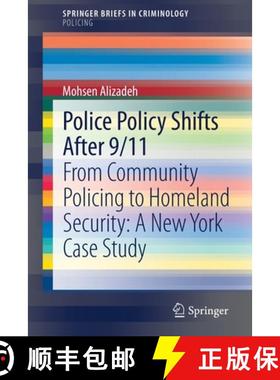 【3-4周达】Police Policy Shifts After 9/11 : From Community Policing to Homeland Security: A New York... [9783030321222]