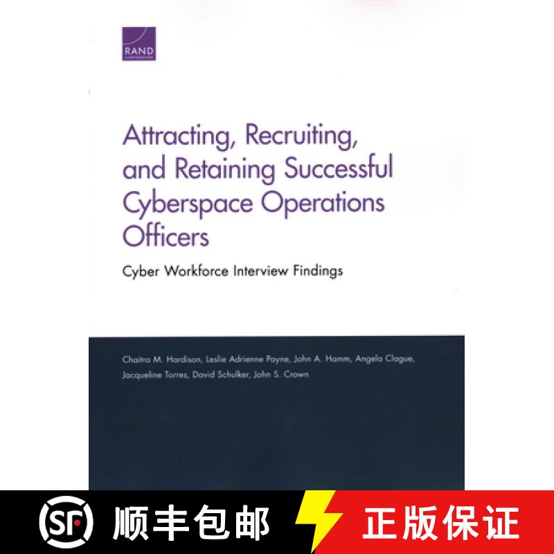 【3-4周达】Attracting, Recruiting, and Retaining Successful Cyberspace Operations Officers: Cyber Wor... [9781977401014]