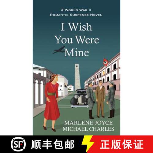【3-4周达】I Wish You Were Mine: A Historical Novel of World War II [9781938886126]