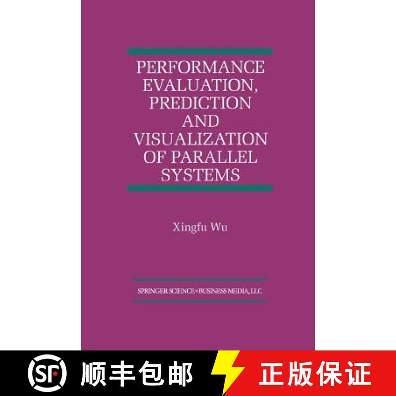 【3-4周达】Performance Evaluation, Prediction and Visualization of Parallel Systems [9781461373438]