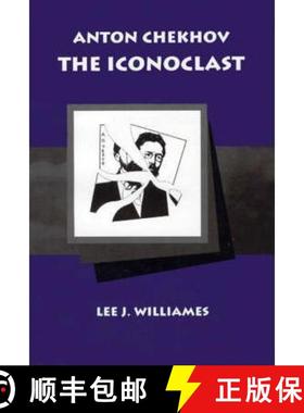 预订 Anton Chekhov: The Iconoclast [9780940866096]