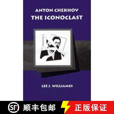 预订 Anton Chekhov: The Iconoclast [9780940866096]
