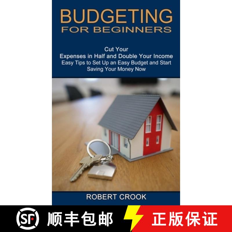 【3-4周达】Budgeting for Beginners: Cut Your Expenses in Half and Double Your Income (Easy Tips to Se... [9781774850619]