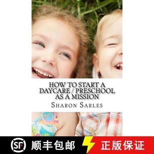 预订 Mission Pay Your Most Preschool Itself 9780965777025 Start Daycare Can Important for How