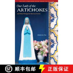 【3-4周达】Our Lady of the Artichokes and Other Portuguese-American Stories [9780803217904]