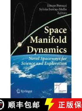 【3-4周达】Space Manifold Dynamics : Novel Spaceways for Science and Exploration (Softcover reprint o... [9781493939671]