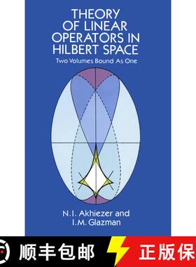 预订 Theory of Linear Operators in Hilbert Space [9780486677484]