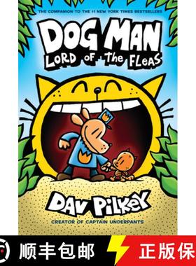 预订 Dog Man: Lord of the Fleas: A Graphic Novel (Dog Man #5): From the Creator of Captain Underpants... [9781338290912]
