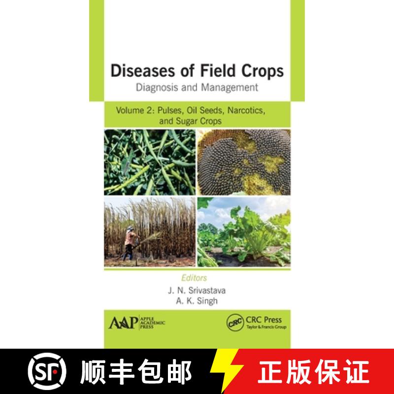 【3-4周达】Diseases of Field Crops Diagnosis and Management: Volume 2: Pulses, Oil Seeds, Narcotics, ... [9781771888400]