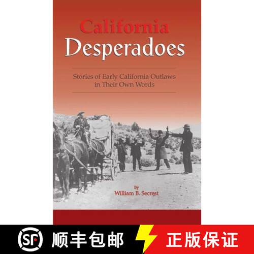 【3-4周达】California Desperadoes: Stories of Early Outlaws in Their Own Words: Stories of Early Outl... [9781884995194]