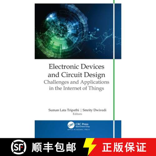【3-4周达】Electronic Devices and Circuit Design: Challenges and Applications in the Internet of Things [9781774639290]