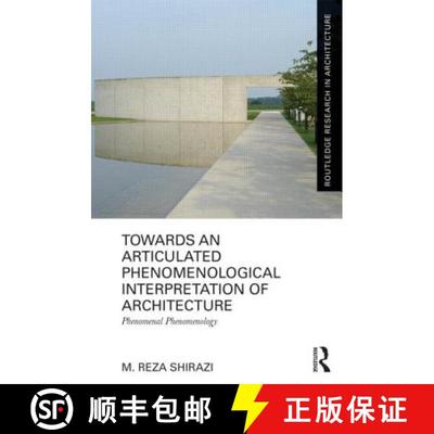 【3-4周达】Towards an Articulated Phenomenological Interpretation of Architecture: Phenomenal Phenome... [9780415637954]
