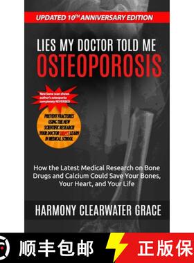 【3-4周达】Lies My Doctor Told Me: Osteoporosis: Updated 10th Anniversary Edition: How the Latest Med... [9781618020154]